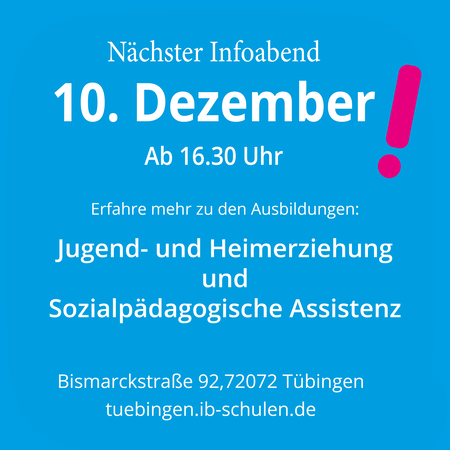 Einladung zu einem Infoabend am 10. Dezember über Jugend- und Heimerziehung sowie sozialpädagogische Assistenz in Tübingen.