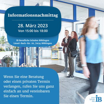 Informationsnachmittag 28.03.2023, 15 bis 18 Uhr in der IB Böblingen - Wenn Sie eine Beratung oder einen privaten Termin verlangen, rufen Sie uns ganz einfachen und vereinbaren Sie einen Termin.