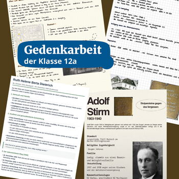 Gedenkarbeit der Klasse 12a zeigt informative Dokumente über Ruth Helene Berta Dieterich und Adolf Stirm.
