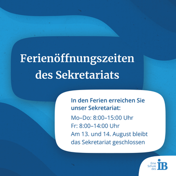 Das Bild zeigt die Ferienöffnungszeiten des Sekretariats und wichtige Schließtage für August.
