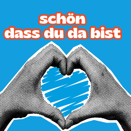Hände formen ein Herz auf blauem Hintergrund mit dem Text „schön, dass du da bist“.