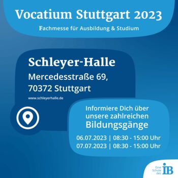 Vocatium Stuttgart 2023 - Fachmesse für Ausbildung & Beruf, am 6. und 7. Juli 2023 in der Schleyerhalle Stuttgart. Informiere Dich über zahlreiche Bildungsgänge!