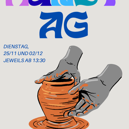Ein Plakat wirbt für einen Töpfer- und Malkurs der Kunst-AG mit gezeichneten Händen, die eine Vase formen.