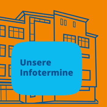 Ein stilisiertes Gebäude auf orangefarbenem Hintergrund mit blauem Textfeld und der Aufschrift "Unsere Infotermine".