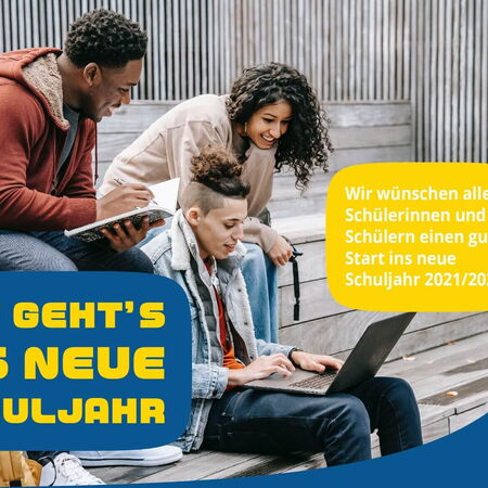 Auf geht's ins neue Schuljahr! Wir wünschen allen Schülerinnen und Schülern einen guten Start ins neue Schuljahr 2021/2022!