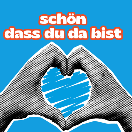 Hände formen ein Herz auf blauem Hintergrund mit dem Text „schön, dass du da bist“.