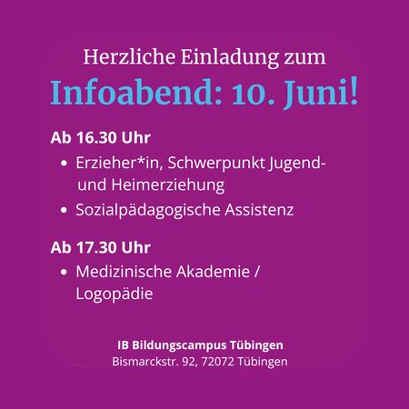 Einladung zum Infoabend am 10. Juni im IB Bildungscampus Tübingen mit Themen zu Erzieher*innen und Logopädie.