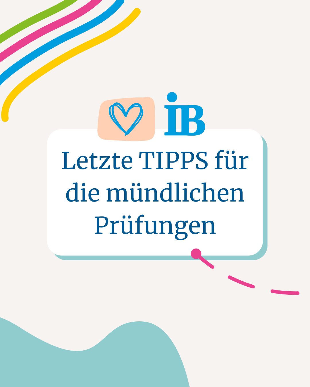 Bunte Linien und ein Hinweis geben letzte Tipps für mündliche Prüfungen auf einem farbenfrohen Hintergrund.